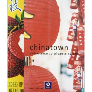 Chinatown: Dulce, Amargo, Picante, Salado (Primera edición)